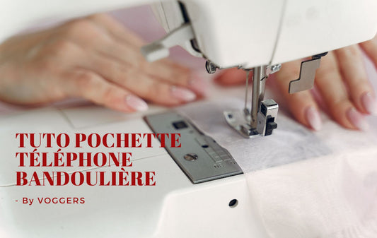 tuto pochette téléphone bandoulière